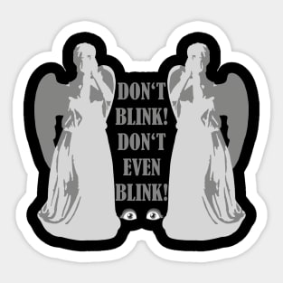 Alert - Weeping Angels - Dont Even Blink 2 Sticker